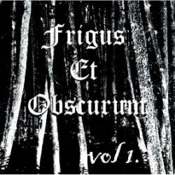 Frigus Et Obscurum : Vol. 1